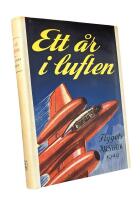 ETT &Aring;R I LUFTEN - Flygets &aring;rsbok 1949 - 1:a &aring;rg&aring;ngen
