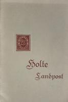 HOLTE LANDPOST  -  Dess posthistoria och frim&auml;rken
