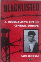 BLACKLISTED  :  A Journalist&acute;s Life in Central Europe