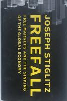 FREEFALL  :  Free Markets and the Sinking of the Global Economy