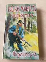 B&auml;cka-Markus i skog och mark : Jakt-, fiske- och bygdehistorier