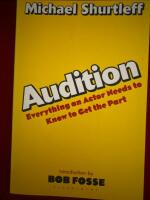 Audition - everything an actor needs to know to get the part