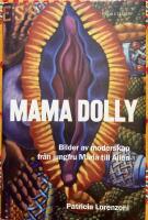 Mama Dolly : Bilder av moderskap fr&aring;n jungfru Maria till Alien