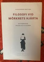 Filosofi vid m&ouml;rkrets hj&auml;rta : Wittgenstein, Frazer och vildarna