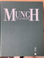 Munch et la France - [exposition] Paris, Mus&eacute;e d'Orsay, 24 septembre 1991-5 janvier 1992, Oslo, Mus&eacute;e Munch, 27 janvier-21 avril 1992