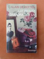 L&aring;t Proust f&ouml;r&auml;ndra ditt liv