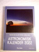 Astronomisk kalender 2022 : vad du kan se p&aring; himlen under &aring;ret