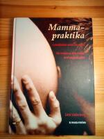Mammapraktika : graviditeten vecka f&ouml;r vecka