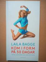 Kom i form p&aring; 30 dagar : maten, motionen och motivationen