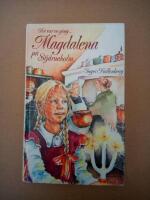 Det var en g&aring;ng- : Magdalena p&aring; Stj&auml;rneholm