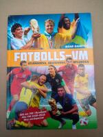 Fotbolls-VM : stj&auml;rnorna, bragderna, rekorden