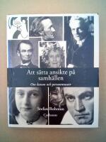 Att s&auml;tta ansikte p&aring; samh&auml;llen : om kanon och personmuseer