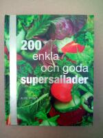 200 enkla och goda supersallader