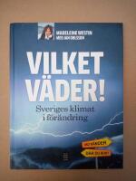 Vilket v&auml;der! - Sveriges klimat i f&ouml;r&auml;ndring