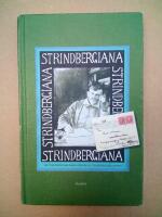 Strindbergiana : trettiof&ouml;rsta samlingen utgiven av Strindbergss&auml;llskapet