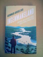 Ingenmansland : om m&auml;n, relationer och den stora tomheten