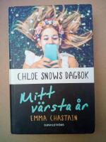 Chloe Snows dagbok : mitt v&auml;rsta &aring;r