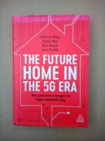The future home in the 5G era - next generation strategies for hyper-connected living