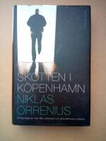 Skotten i K&ouml;penhamn : ett reportage om Lars Vilks, extremism och yttrandefrihetens gr&auml;nser