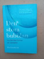 Den stora bubblan : hur tekniken formar v&aring;r v&auml;rldsbild