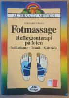 Fotmassage : reflexzonterapi p&aring; foten : indikationer, teknik, sj&auml;lvhj&auml;lp
