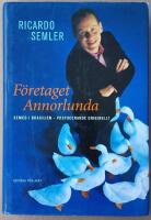F&ouml;retaget Annorlunda : Semco i Brasilien, provocerande originellt