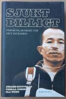 Sjukt billigt : vem betalar priset f&ouml;r ditt extrapris?