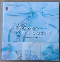 G&aring;vor till barnet : 30 enkla g&aring;vor att g&ouml;ra sj&auml;lv