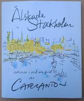 &Auml;lskade Stockholm : skisser i ord och bild