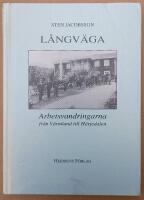 L&aring;ngv&auml;ga : arbetsvandringarna fr&aring;n V&auml;rmland till H&auml;rjedalen