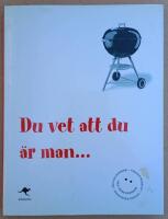 Du vet att du &auml;r man-