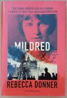 Mildred : den sanna ber&auml;ttelsen om kvinnan i hj&auml;rtat av den tyska motst&aring;ndsr&ouml;relsen