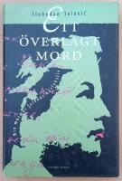 Ett &ouml;verlagt mord : min mormor Jelenas k&auml;rleksliv