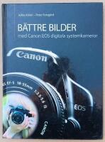 B&auml;ttre bilder med Canon EOS digitala systemkameror