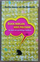 &Auml;ven himlen har prickar : en bok om spr&aring;kliga fad&auml;ser