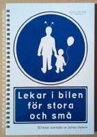 Lekar i bilen f&ouml;r stora och sm&aring; : [80 lekar]