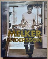 Hemma hos Melker Andersson : snabblagat, tillagat och v&auml;llagat
