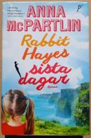 Rabbit Hayes sista dagar