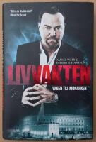 Livvakten : v&auml;gen till monarken