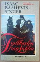 Trollkarlen fr&aring;n Lublin : roman