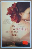 Den om&ouml;jliga k&auml;rlekens hus