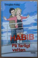 Habib. P&aring; farligt vatten