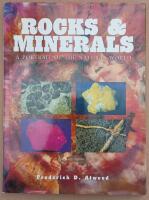 Rocks & Minerals : A portrait of the natural world