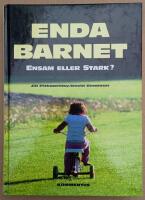 Enda barnet : ensam eller stark?