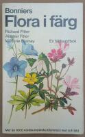 Bonniers flora i f&auml;rg : mer &auml;n 1000 nordeuropeiska blommor i text och bild : en f&auml;lthandbok