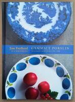 Gammalt porslin : svenska serviser 1790-1990
