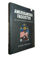 Amerikanska fascister : den kristna h&ouml;gern p&aring; frammarsch