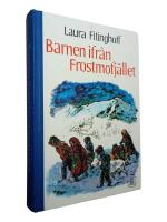 Barnen ifr&aring;n Frostmofj&auml;llet : en barnber&auml;ttelse f&ouml;r sm&aring; och stora