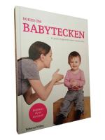 Boken om babytecken : en guide till tidig kommunikation med din bebis