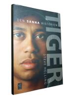 Tiger : den sanna historien